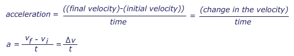 1.06 know and use the relationship between acceleration, change in velocity and time taken